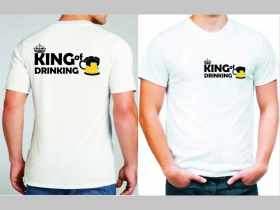 King of Drinking  pánske tričko s obojstrannou potlačou 100%bavlna značka Fruit Of The Loom